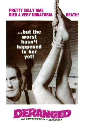 Deranged: Confessions of a Necrophile