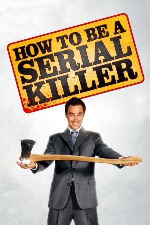 How to Be a Serial Killer 
