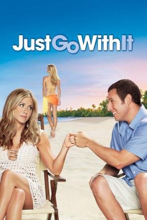 Just Go with It 